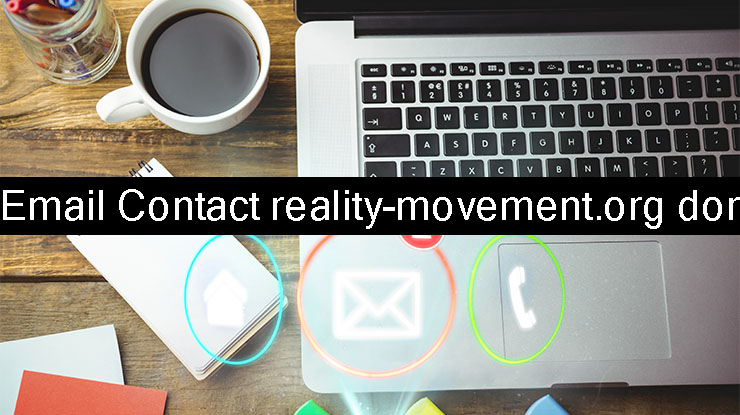 Connecting with Reality Movement: Ultimate Guide to the reality-movement.org Contact Address for 2025 Pros & Cons